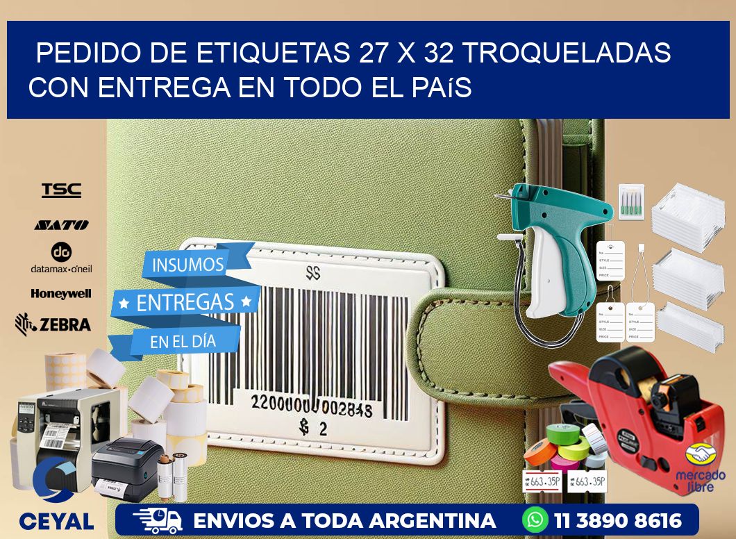 Pedido de etiquetas 27 x 32 troqueladas con entrega en todo el país