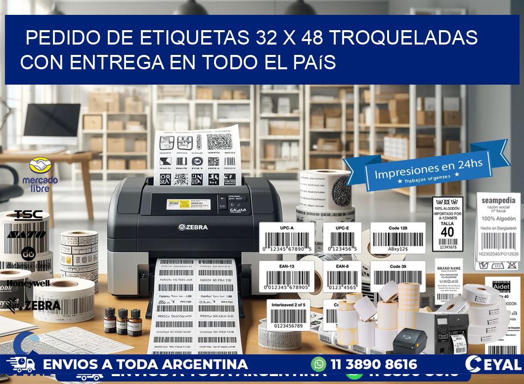 Pedido de etiquetas 32 x 48 troqueladas con entrega en todo el país