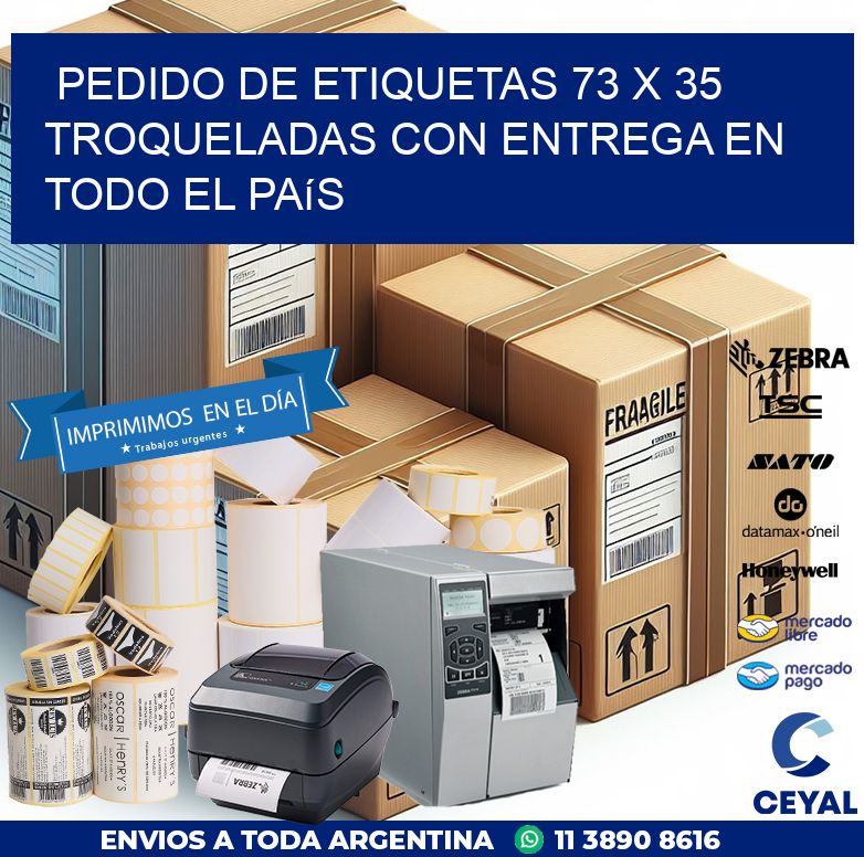 Pedido de etiquetas 73 x 35 troqueladas con entrega en todo el país