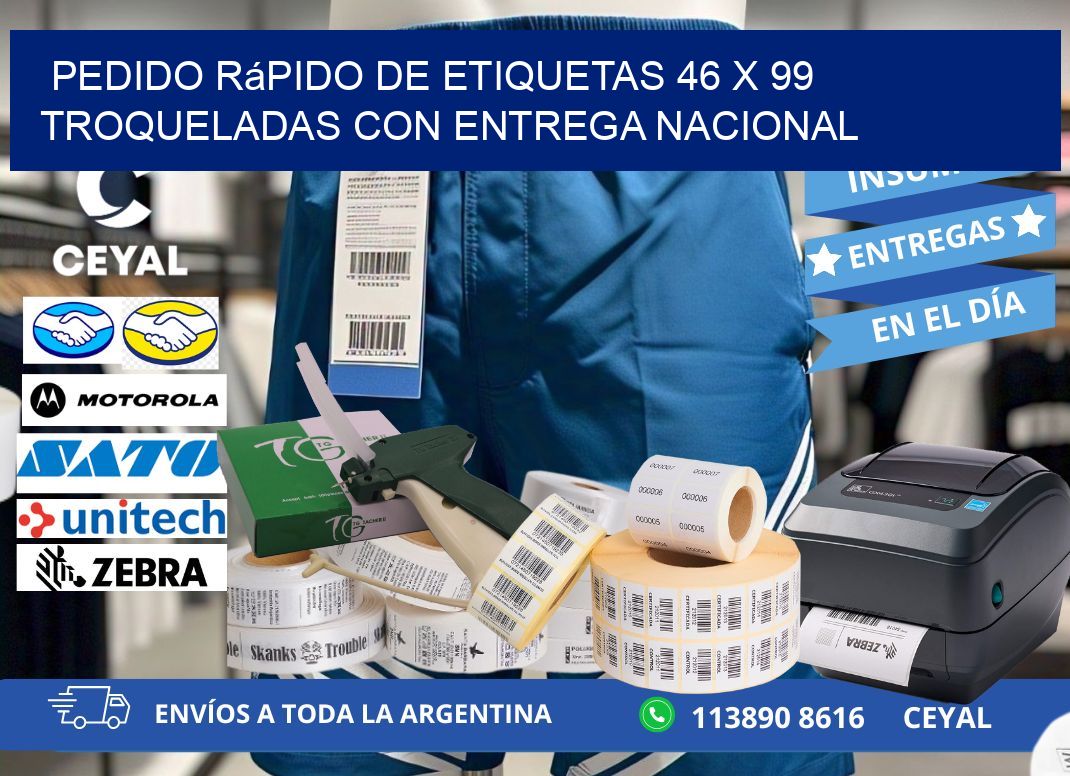 Pedido rápido de etiquetas 46 x 99 troqueladas con entrega nacional