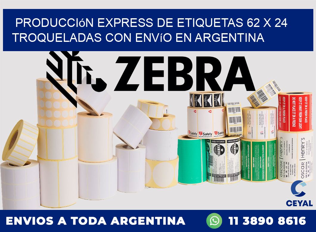 Producción express de etiquetas 62 x 24 troqueladas con envío en Argentina