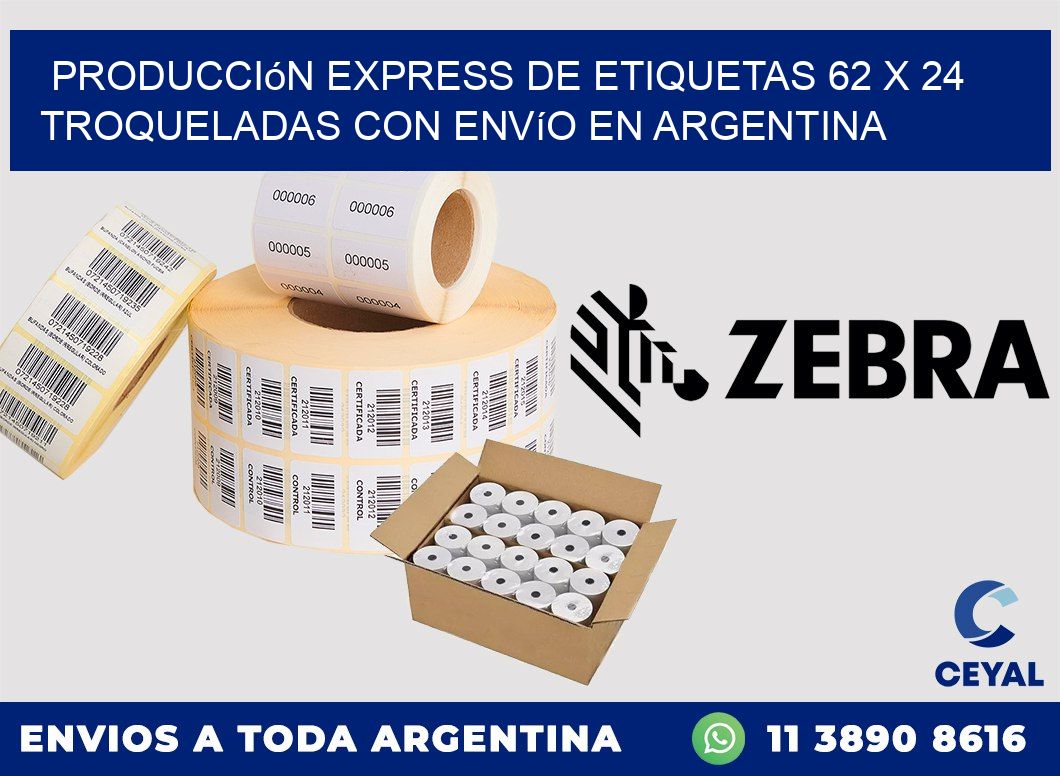Producción express de etiquetas 62 x 24 troqueladas con envío en Argentina
