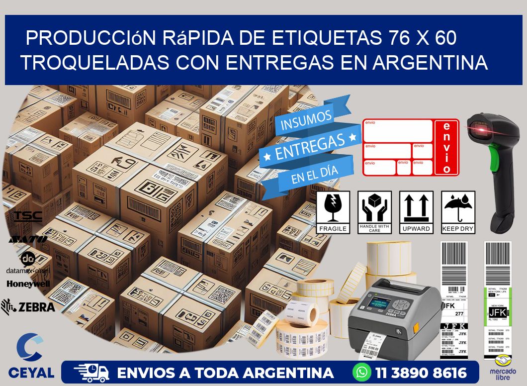 Producción rápida de etiquetas 76 x 60 troqueladas con entregas en Argentina