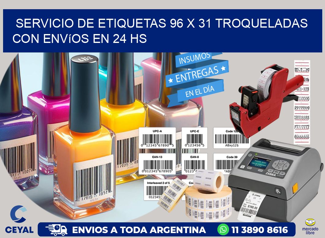 Servicio de etiquetas 96 x 31 troqueladas con envíos en 24 hs