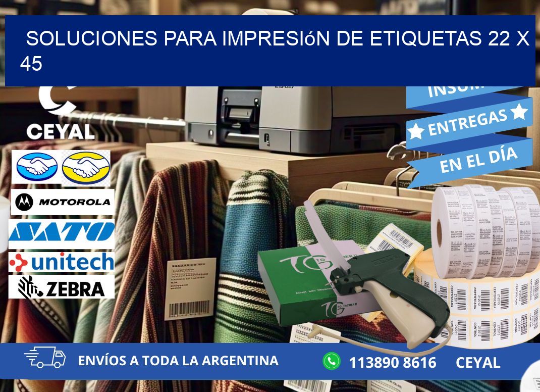 Soluciones para impresión de etiquetas 22 x 45