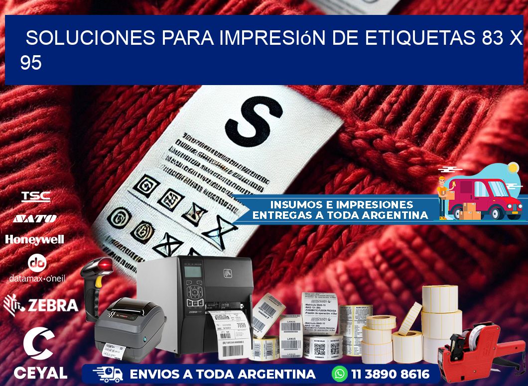 Soluciones para impresión de etiquetas 83 x 95