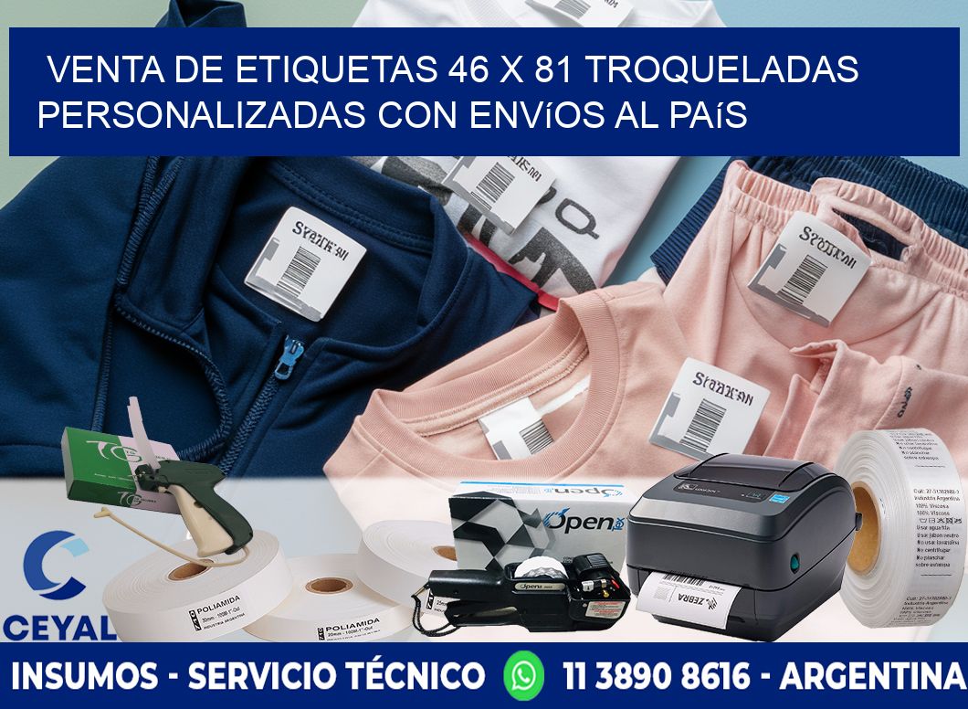 Venta de etiquetas 46 x 81 troqueladas personalizadas con envíos al país