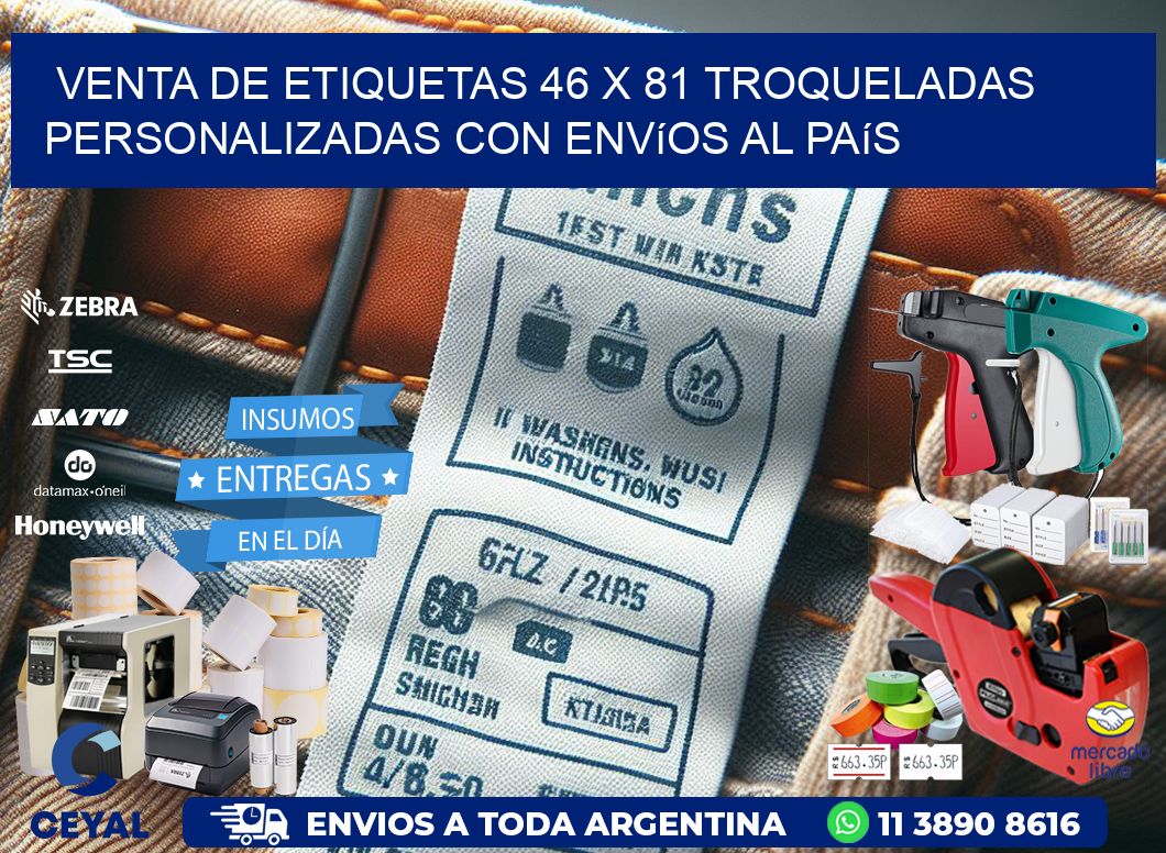 Venta de etiquetas 46 x 81 troqueladas personalizadas con envíos al país