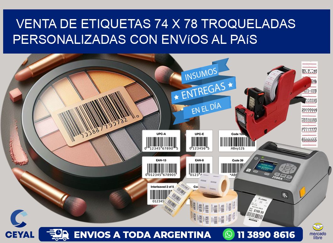 Venta de etiquetas 74 x 78 troqueladas personalizadas con envíos al país
