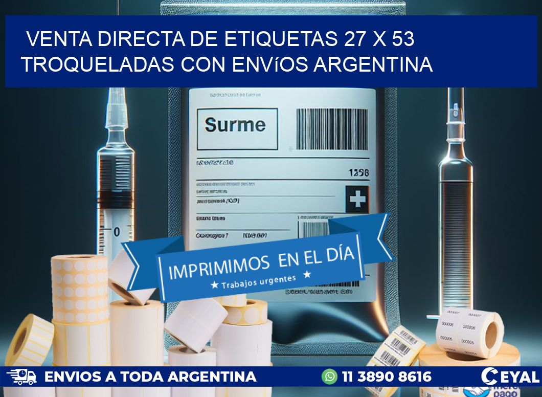 Venta directa de etiquetas 27 x 53 troqueladas con envíos Argentina