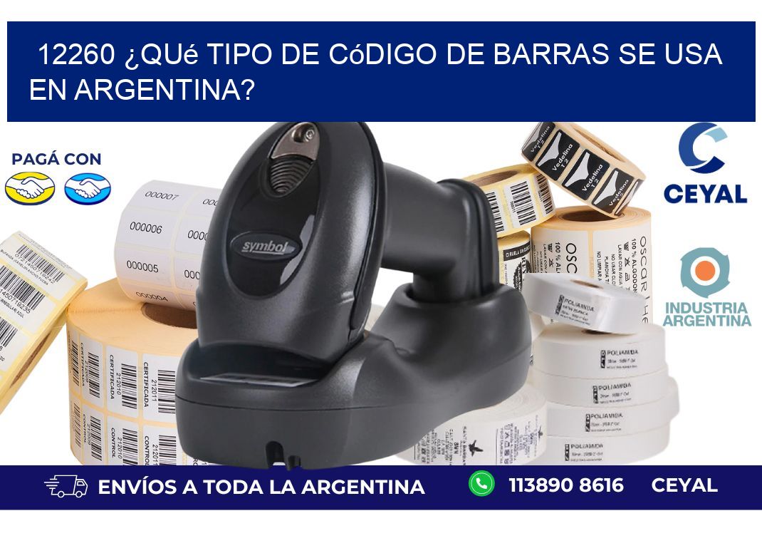 12260 ¿Qué tipo de código de barras se usa en Argentina?