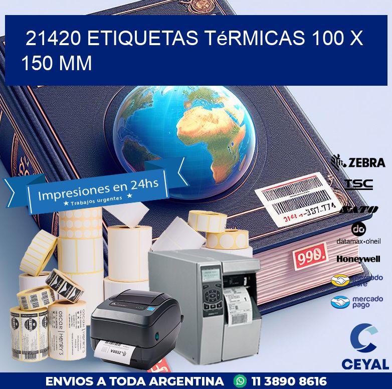 21420 Etiquetas Térmicas 100 X 150 Mm