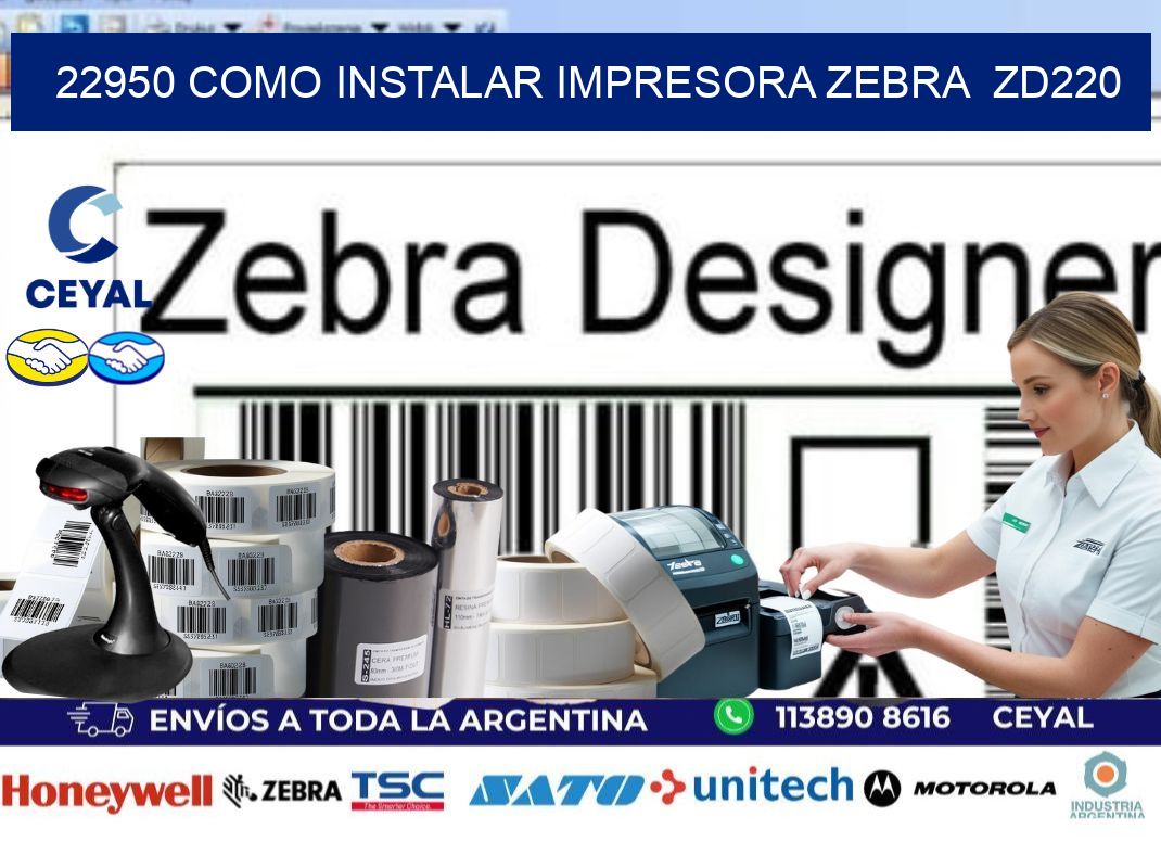 22950 Como instalar impresora Zebra ZD220