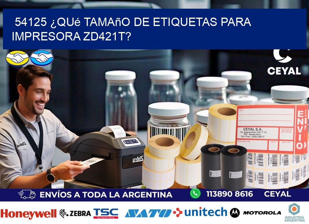 54125 ¿Qué tamaño de etiquetas para impresora zd421t?