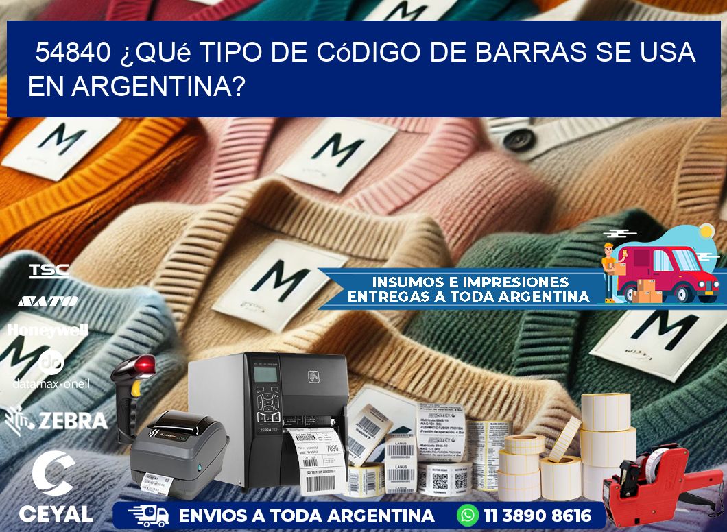 54840 ¿Qué tipo de código de barras se usa en Argentina?
