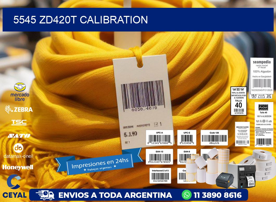5545 ZD420t Calibration
