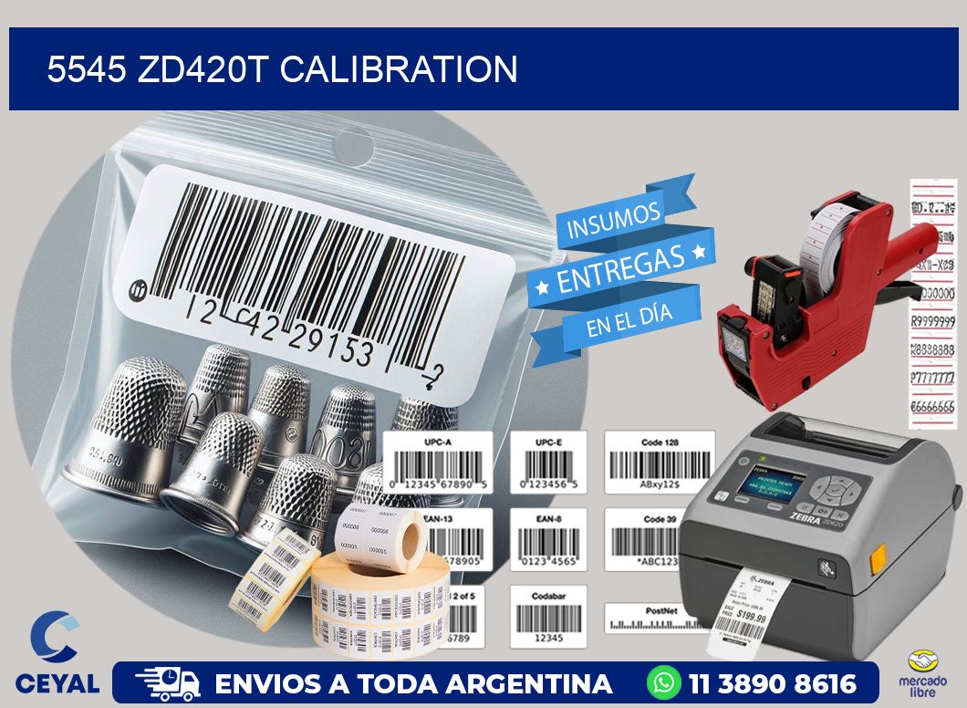5545 ZD420t Calibration