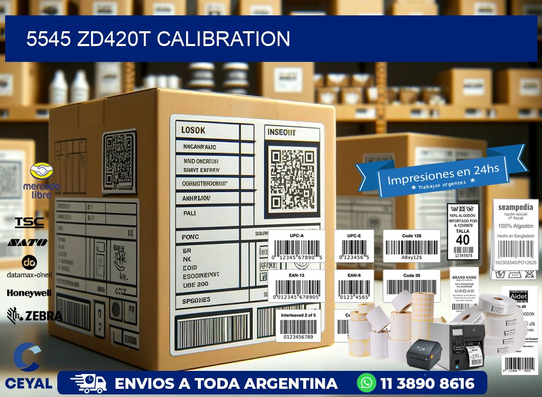 5545 ZD420t Calibration