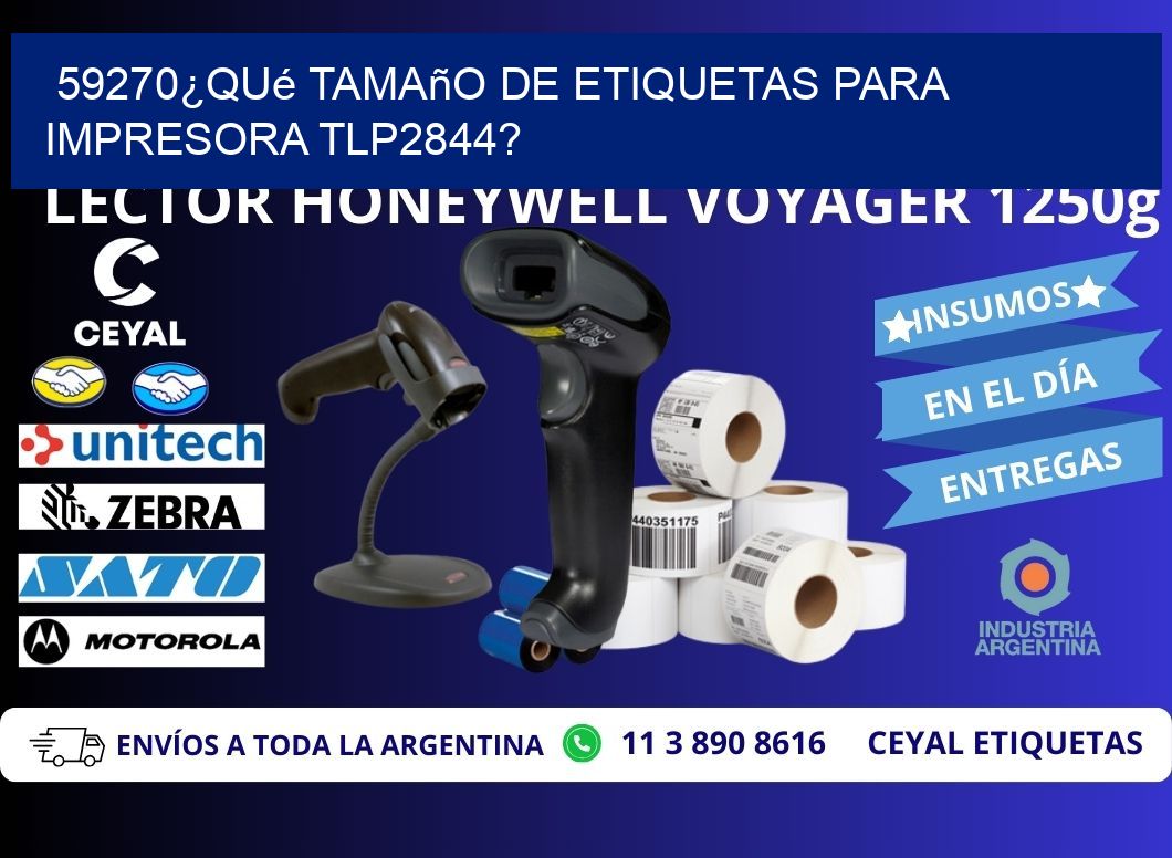 59270¿Qué tamaño de etiquetas para impresora tlp2844?