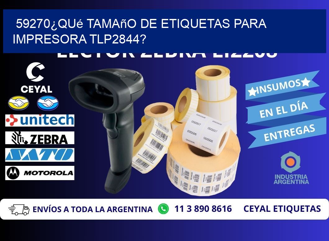 59270¿Qué tamaño de etiquetas para impresora tlp2844?