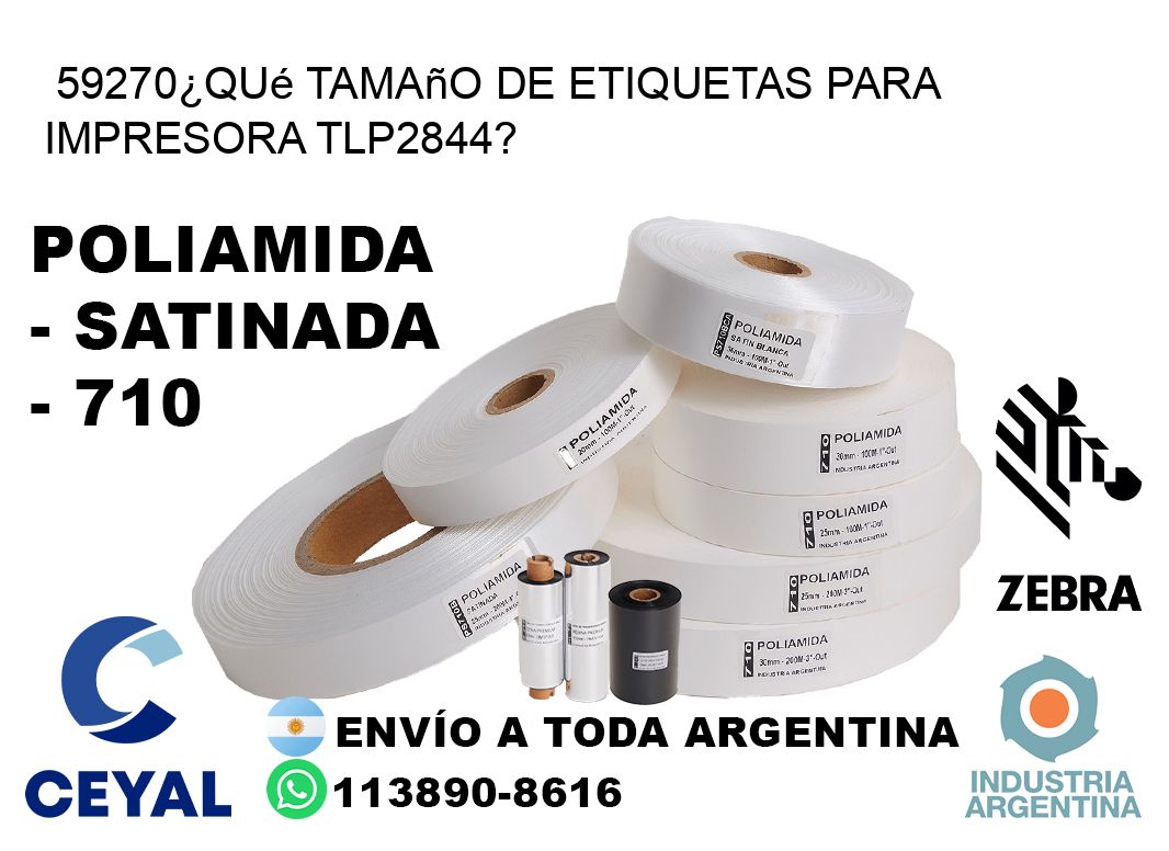 59270¿Qué tamaño de etiquetas para  impresora tlp2844?