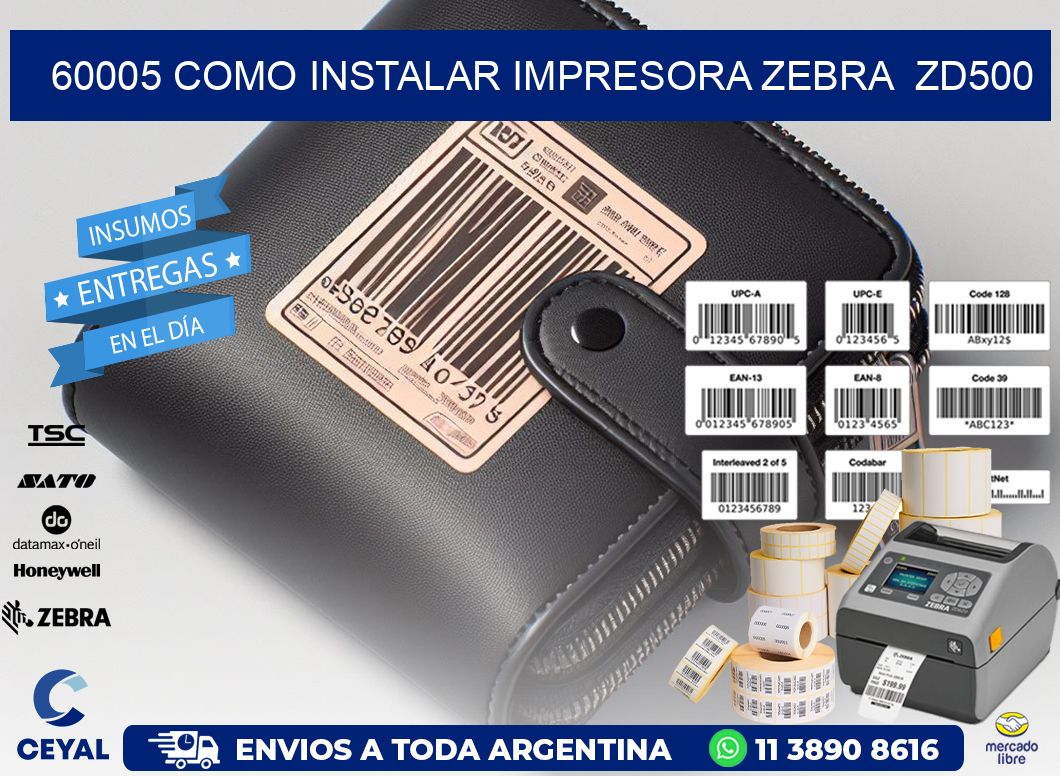 60005 Como instalar impresora Zebra ZD500