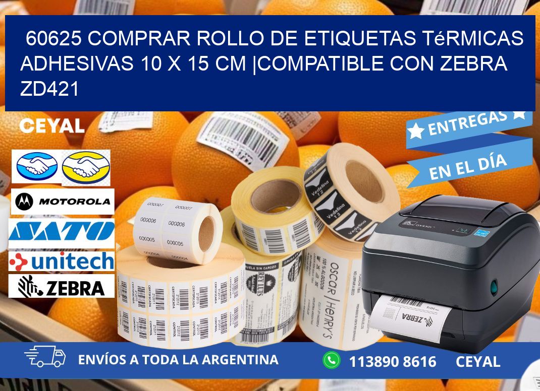 60625 Comprar Rollo de Etiquetas Térmicas Adhesivas 10 x 15 cm |Compatible con Zebra ZD421