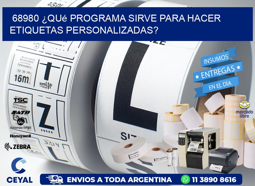 68980 ¿Qué programa sirve para hacer etiquetas personalizadas?
