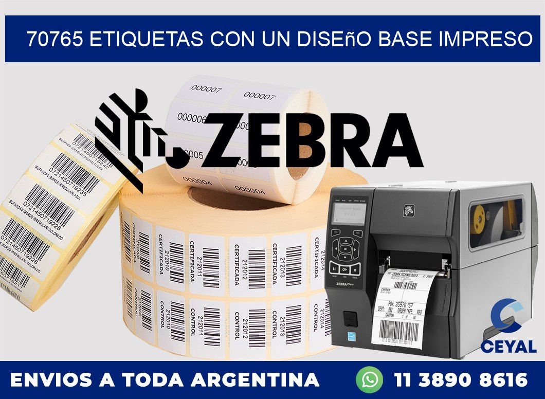 70765 etiquetas con un diseño base impreso