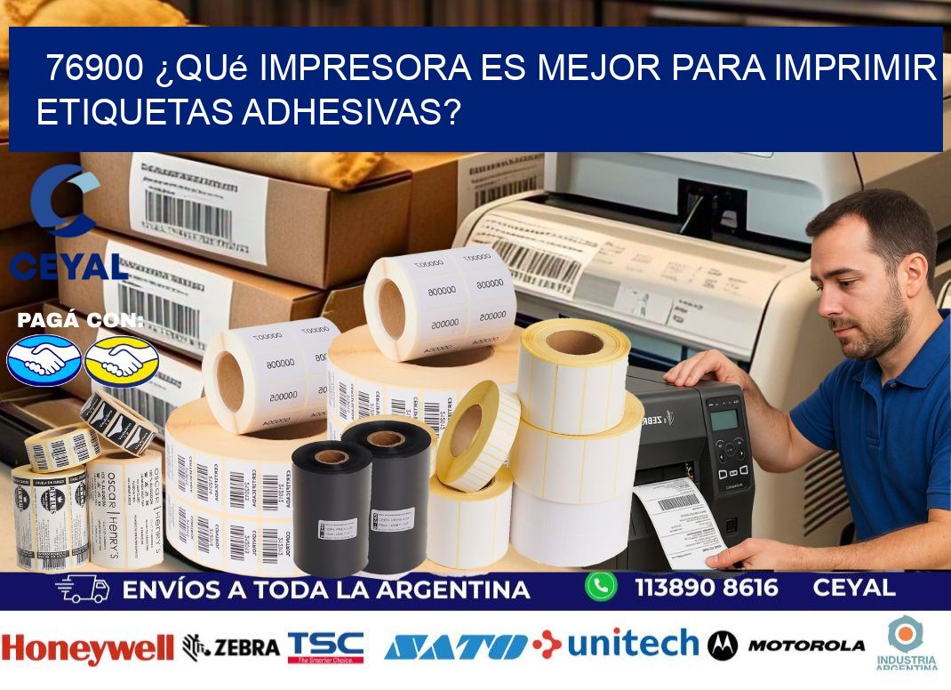 76900 ¿Qué impresora es mejor para imprimir etiquetas adhesivas?