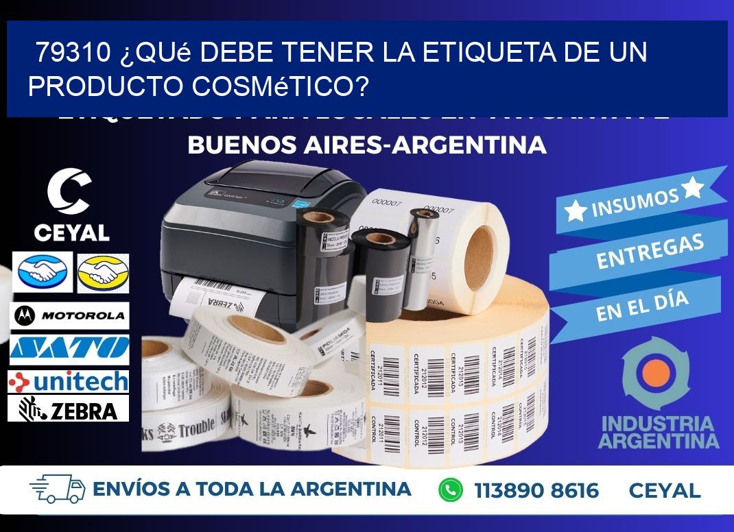 79310 ¿Qué debe tener la etiqueta de un producto cosmético?