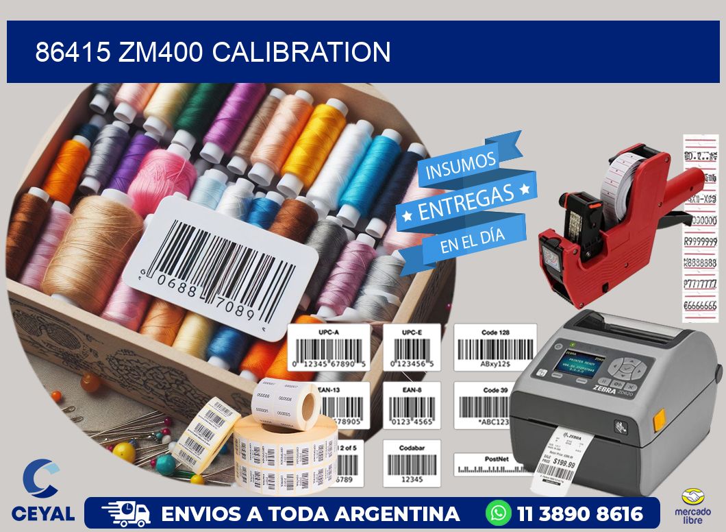 86415 ZM400 Calibration