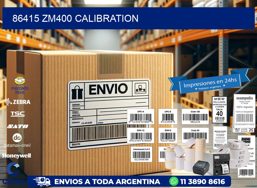 86415 ZM400 Calibration