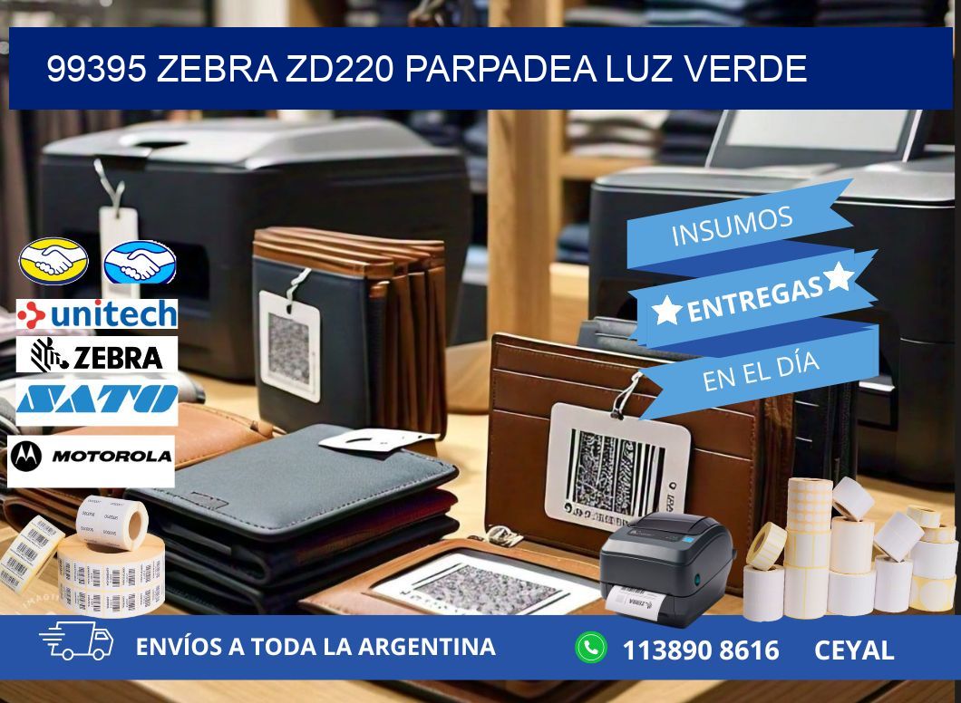 99395 Zebra ZD220 parpadea luz verde