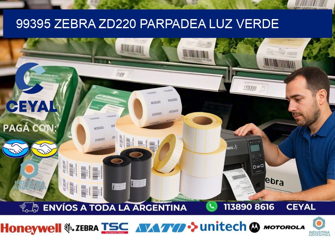 99395 Zebra ZD220 parpadea luz verde