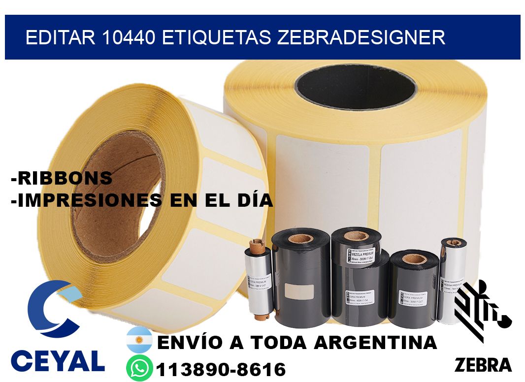 EDITAR 10440 ETIQUETAS ZEBRADESIGNER