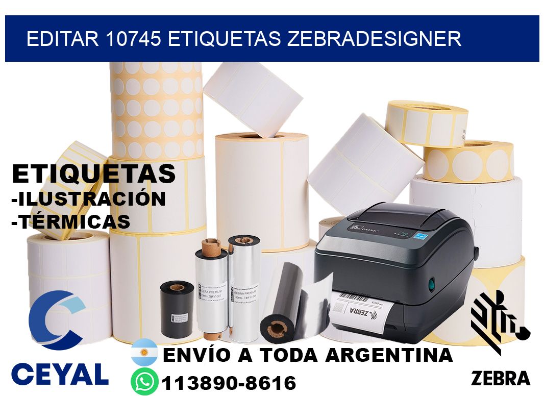 EDITAR 10745 ETIQUETAS ZEBRADESIGNER