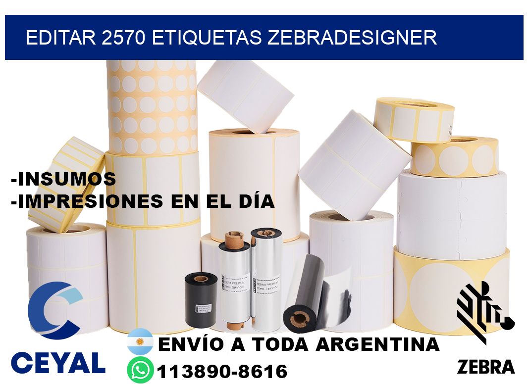 EDITAR 2570 ETIQUETAS ZEBRADESIGNER