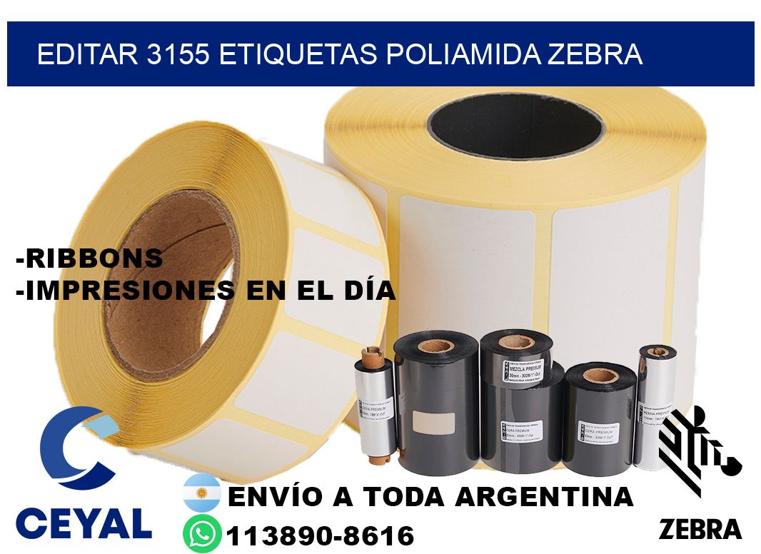 EDITAR 3155 ETIQUETAS POLIAMIDA ZEBRA