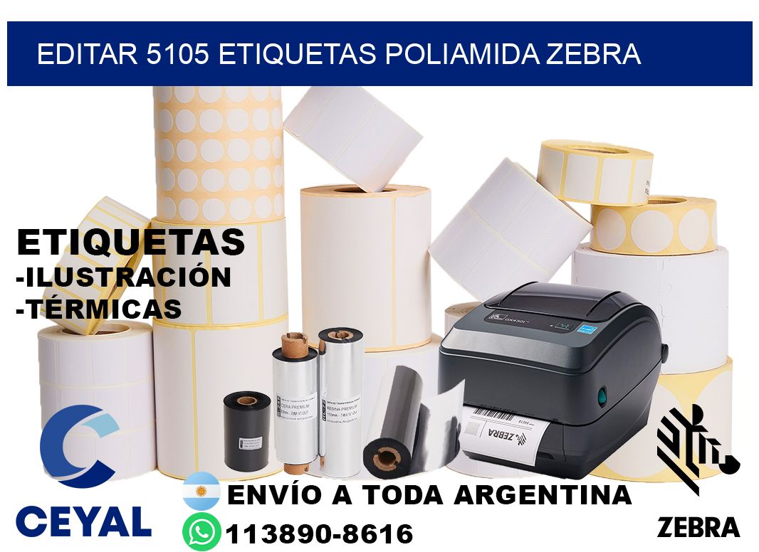 EDITAR 5105 ETIQUETAS POLIAMIDA ZEBRA