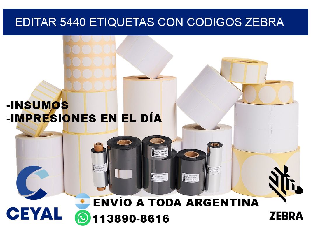 EDITAR 5440 ETIQUETAS CON CODIGOS ZEBRA
