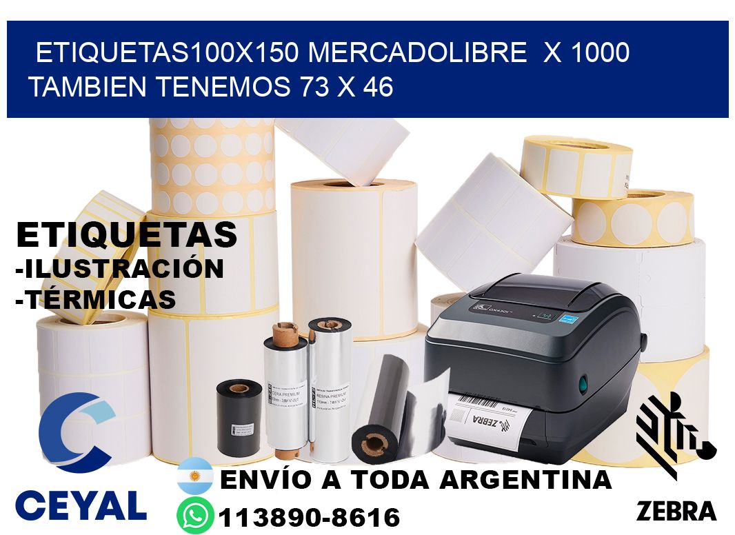 etiquetas100x150 mercadolibre x 1000 tambien tenemos 73 x 46