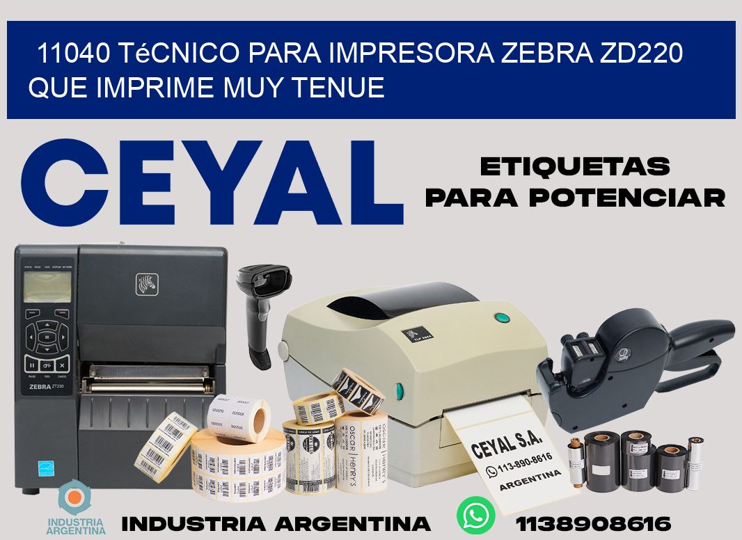 11040 técnico para impresora zebra zd220 que imprime muy tenue