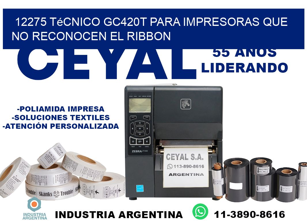 12275 técnico gc420t para impresoras que no reconocen el ribbon
