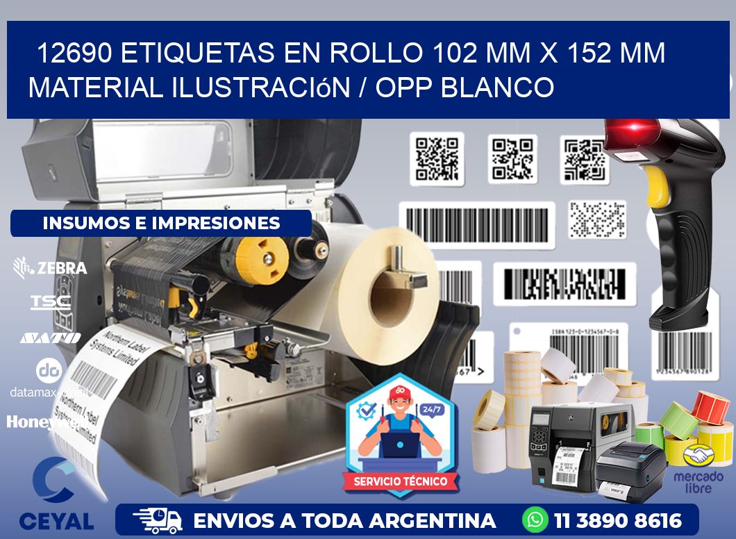 12690 Etiquetas en rollo 102 mm x 152 mm material Ilustración / OPP Blanco