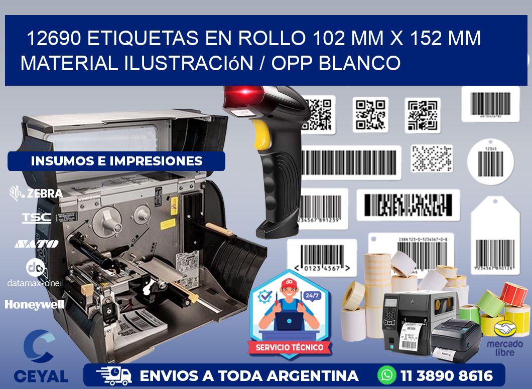 12690 Etiquetas en rollo 102 mm x 152 mm material Ilustración / OPP Blanco