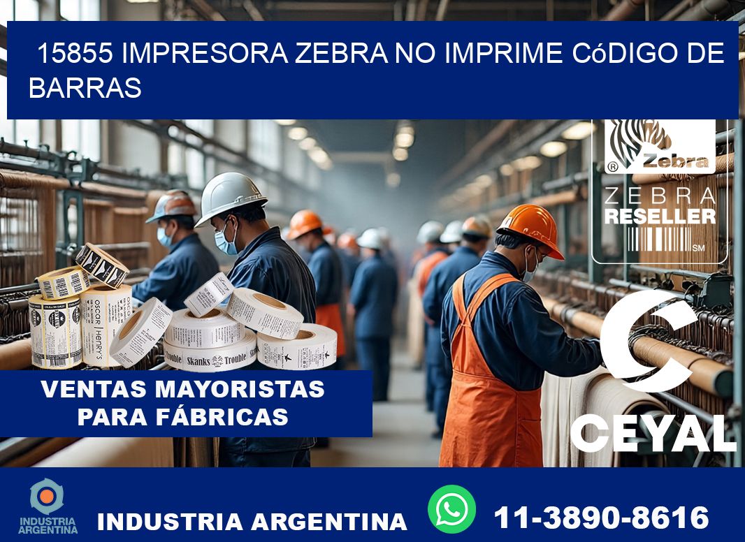15855 impresora Zebra no imprime código de barras