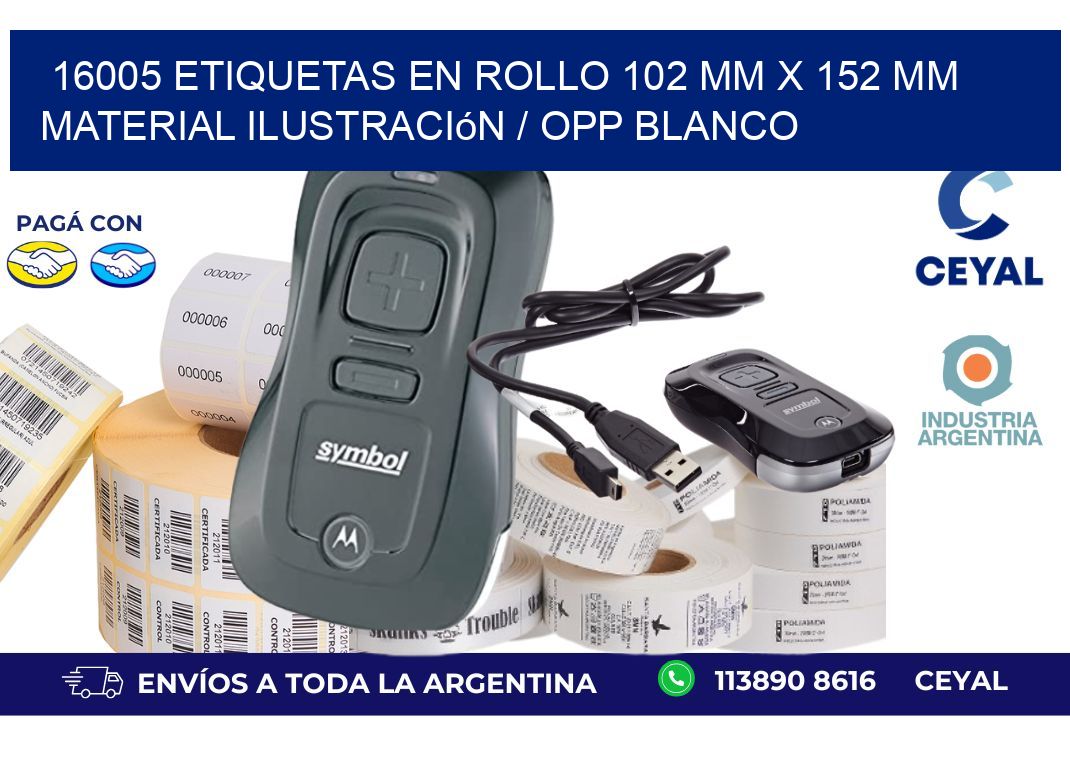 16005 Etiquetas en rollo 102 mm x 152 mm material Ilustración / OPP Blanco