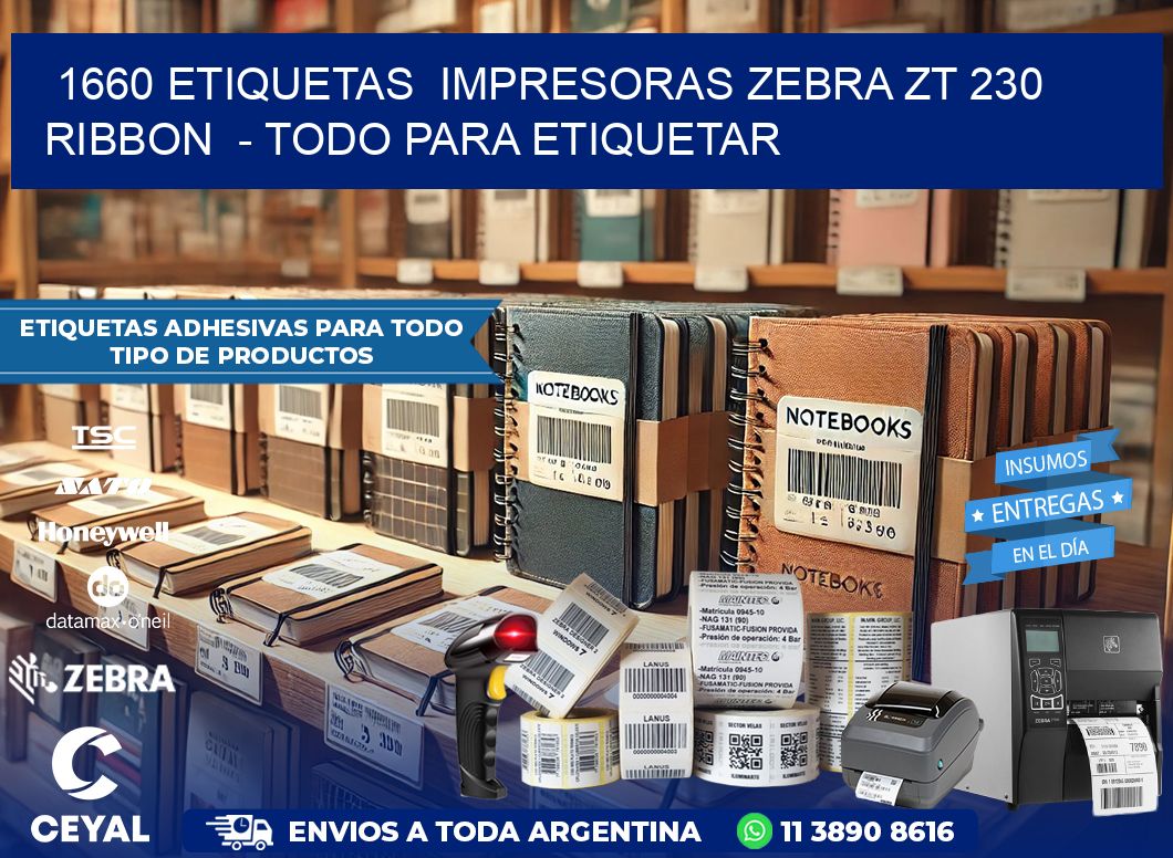 1660 etiquetas  impresoras zebra zt 230 ribbon  – Todo para Etiquetar