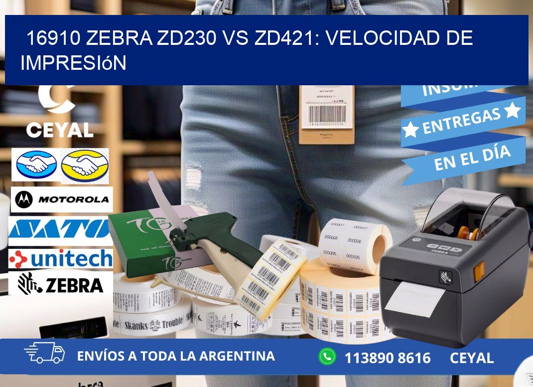 16910 Zebra ZD230 vs ZD421: velocidad de impresión